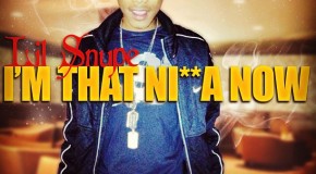 Lil Snupe – Im That Nigga Now