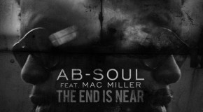 Ab-Soul – The End is Near (Feat. Mac Miller)