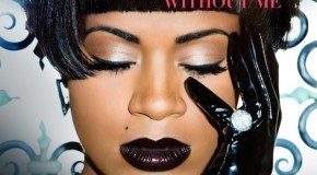 Fantasia – Without Me Ft. Kelly Rowland & Missy Elliott