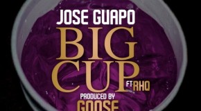 Jose Guapo x Rich Homie Quan – Big Cup