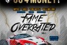 Go 4 Money Team – Fame Overrated Vol. 1 (Hosted by DJ Fly Guy) (Mixtape)
