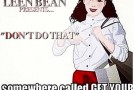Leen Bean – Dont Do That