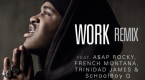 ASAP Ferg – Work (Remix) Ft. ASAP Rocky, French Montana, Trinidad James & ScHoolboy Q