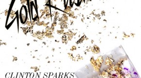 Clinton Sparks – Gold Rush Ft. 2 Chainz, Macklemore & D.A.