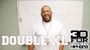 [Day 17] Double XL – 30 For THIRTY DMV Freestyle (Video)