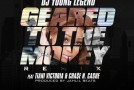 DJ Young Legend x Tiani Victoria x Chase N. Cashe – Geared To The Money (Remix) (Prod by Jahlil Beats)