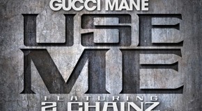 Gucci Mane – Use Me Ft. 2 Chainz