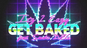 Itz2Eazy – Get Baked Ft. Smoke DZA