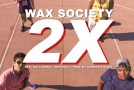 Wax Society (@WaxSociety) – 2X (Prod. by @summerthekid)
