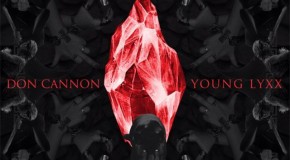 Don Cannon x Young Lyxx – Lyxxtape Volume 1 (Mixtape)