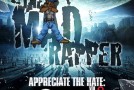 Mad Rapper – Appreciate The Hate  Vol. 2 (Mixtape)