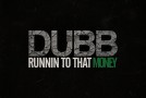 Dubb (@ItzDubb) – Runnin To That Money (Prod. by @Dupri1_ of @Leagueofstars)