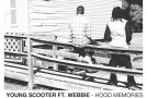 Young Scooter x Webbie – Hood Memories