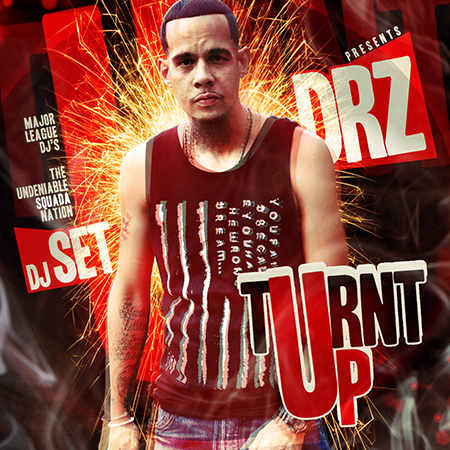 DRZ-Frnt-Samp DRZ (@DrzSmg) - Turnt Up (Mixtape) (Hosted by @RealDJset)  