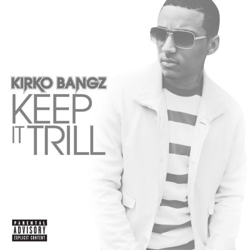 kirko-bangz-keep-it-trill-cover-HHS1987-2012 Kirko Bangz - Keep It Trill  
