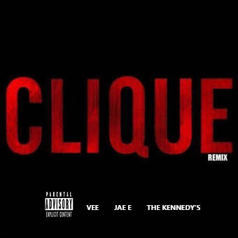 CliqueFreeverse The Kennedy's (@_The Kennedys_) - Clique Remix Ft. @VeeMovement and @yaboyjaee ( via Vater Promotions) 