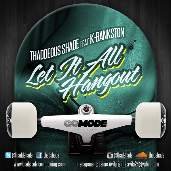 LetItAllHangoutCover-copy-SMALL Thaddeous Shade (@ThaddShade) - Let It All Hang Out Ft. K Bankston 