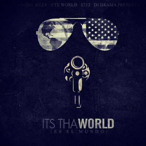 young-jeezy-its-tha-world-mixtape-hosted-by-dj-drama-HHS1987-2012-TRACKLIST Young Jeezy - It’s Tha World (Mixtape) (Hosted by DJ Drama)  