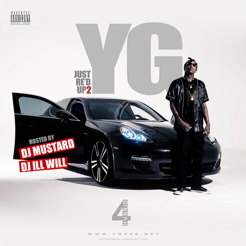 YG_Just_Red_Up_2-front-large YG (@YG) - Just Re'd Up (Mixtape) ( Hosted by @DeeJayIllWill & @DJmustard)  