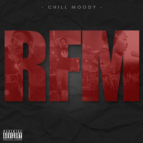 chill-moody-rfm-mixtape-HHS1987-2013-cover Chill Moody (@ChillMoody) - RFM (Mixtape)  