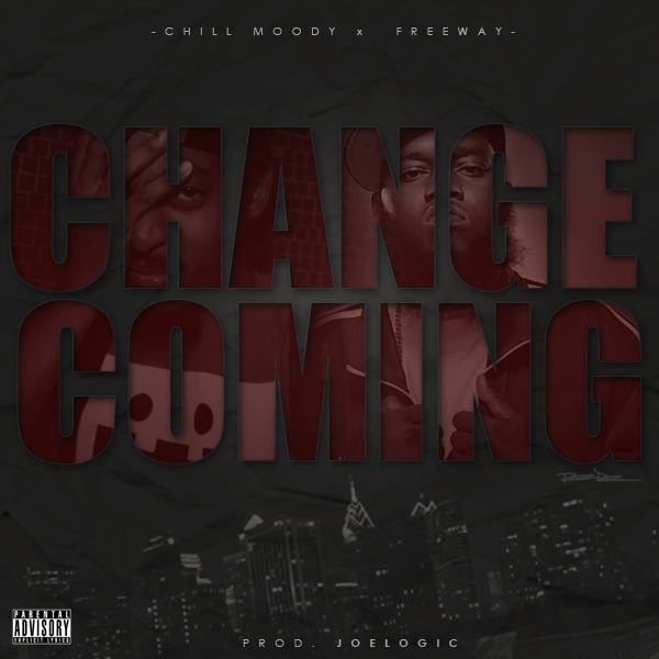 chill-moody-x-freeway-change-coming-prod-by-joe-logic-HHS1987-2012 Chill Moody x Freeway (@ChillMoody @PhillyFreezer) - Change Coming (Prod by @JoeLogic215)  