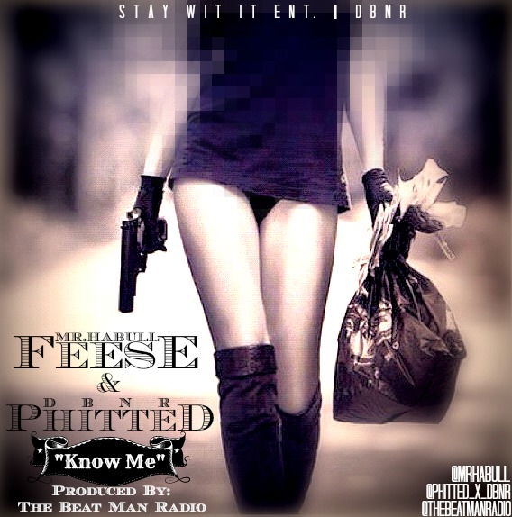 fese-know-me-ft-phitted-HHS1987-2013 Fese (@mrhabull) - Know Me Ft. Phitted (@Phitted_x_DBNR)  