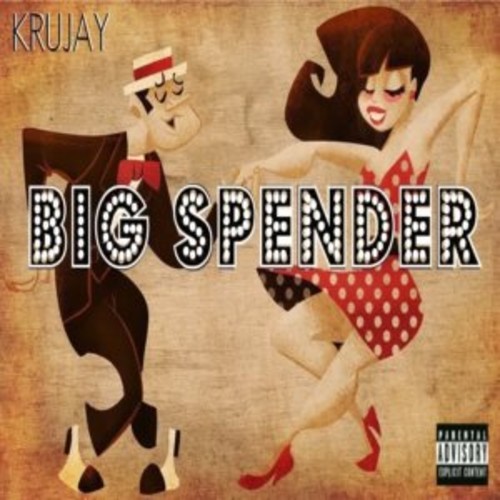 krujay-big-spender-HHS1987-2013 Krujay (@krujay) - Big Spender  