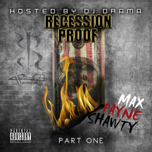 maxpayne-shawty-recession-proof-mixtape-hosted-by-dj-drama-HHS1987-2013-cover Maxpayne Shawty (@MAXPAYNE5) - Recession Proof (Mixtape) Hosted By @DJDrama  