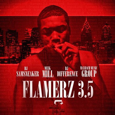 198930_10150131582908769_503633768_6500209_4459922_n DJ Difference & DJ Sam Sneaker Presents: Meek Mill - Flamerz 3.5 (Mixtape Cover)  