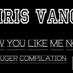 Chris Vance (@psChrisVance) – How You Like Me Now X Break My Heart