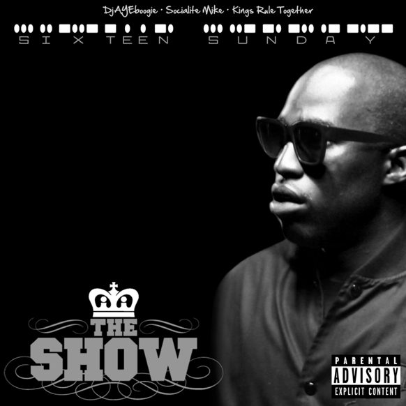 Sixteen-Sunday-CD-Cover The Show (@TheClassPrez) - #SIXTEENSUNDAY (Mixtape)  