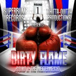 Dirty Flame – Round 1: The Welterweight (Mixtape)