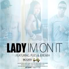 2l87yog Lady (@ThisisLady) - I'm On It Ft. @Plies & @Jeremih 