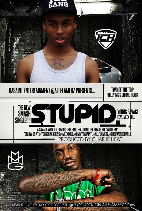 Young Savage (@YoungSavage215) – Stupid Ft. @MeekMill (Prod. by @GoodWorkCharlie)