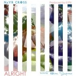 Nayr Cross (@NayrCross) – Alright Ft. @RahiemSupreme (Prod. by ill Pill)