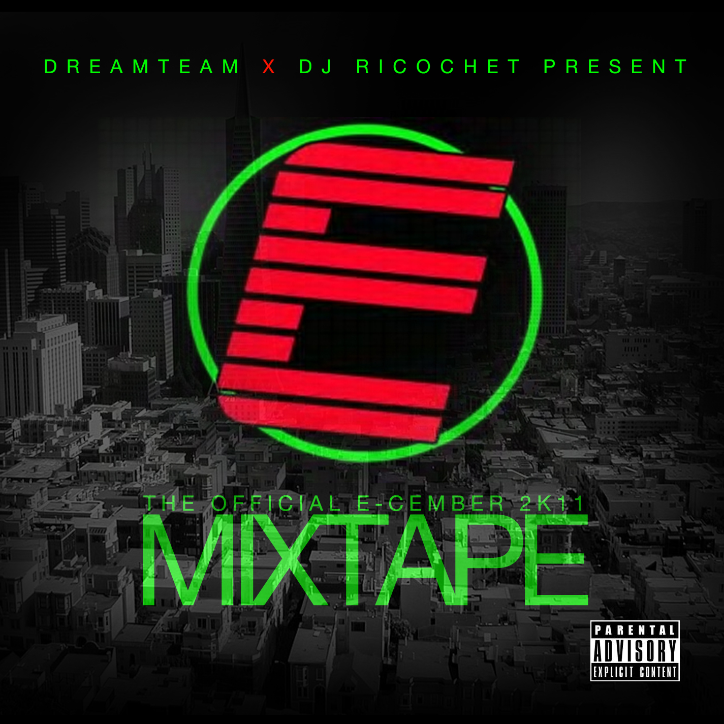 The Dreamteam X @DJRicochet03 Presents The Official E-Cember 2K11 (Mixtape)