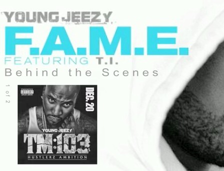 Young Jeezy – F.A.M.E. Ft. T.I. (Behind The Scenes Video)