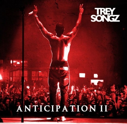 Trey Songz (@TreySongz) Anticipation 2