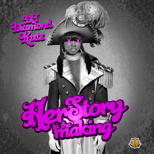 DJ Diamond Kuts (@DJDiamondKuts) – Herstory In The Making (Mixtape)