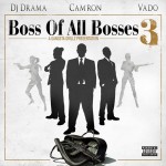 Cam’ron & Vado – Boss Of All Bosses 3 (Hosted By DJ Drama) (Mixtape)