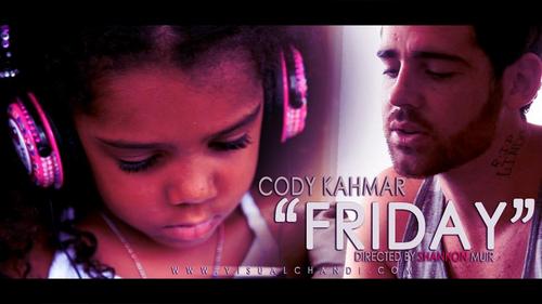 384622_997211842918_60702173_40951431_450334206_n1 Cody Kahmar (@CodyKahmar) - Friday (Dir. by @ShannonMuirHD) (Video)  