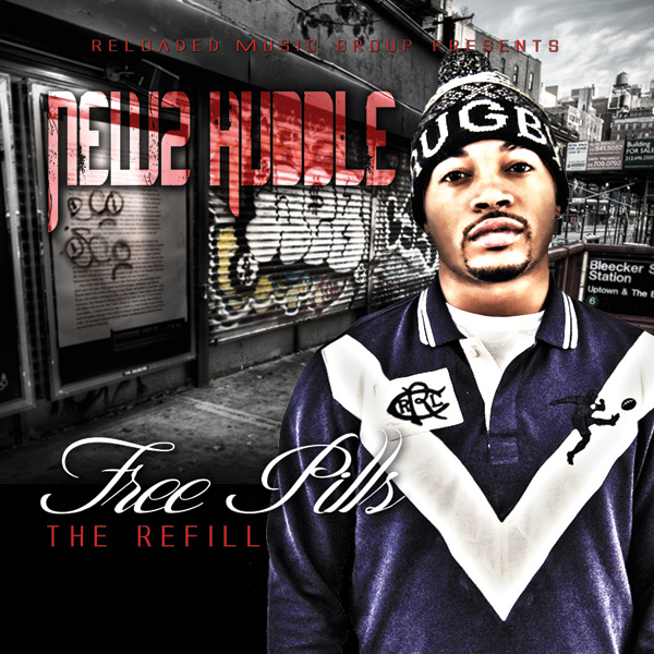 Newz Huddle (@NewzHuddle) – Free Pills:The Refill (Mixtape)