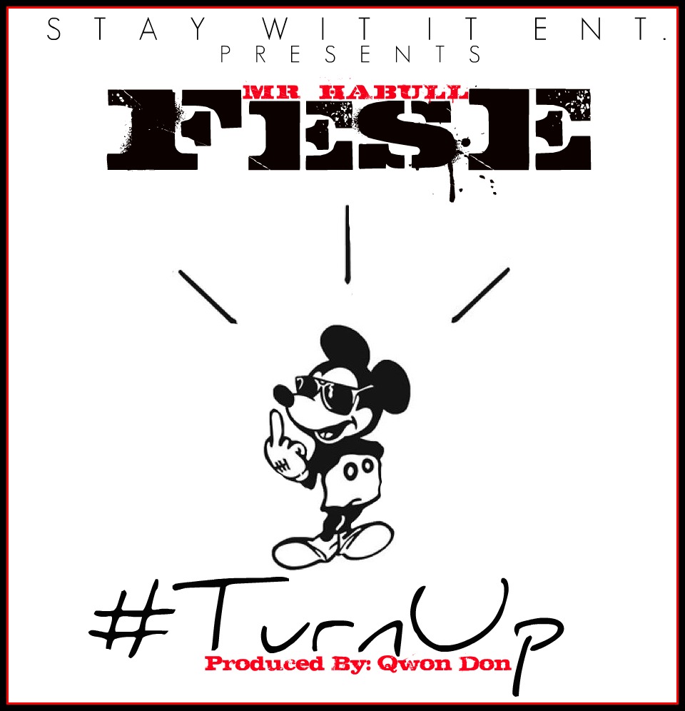 Fese (@MRHabull) – Turn Up (Prod. by @QwonDon)