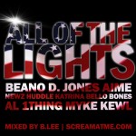 All Of The Lights Ft. @JustBeano @djones215 @AimeToThe @NewzHuddle @KBello @BonesHR @Al_1Thing @Myke_Kewl (Prod by @WhoIsBlee)