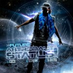 Future – Astronaut Status (Mixtape Cover)