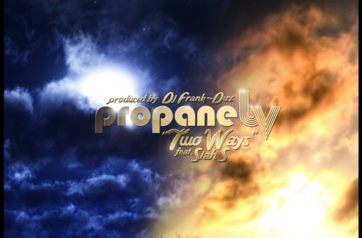 Propane LV – Two Ways Ft. Siah S (Prod by DJ Frank DuX)