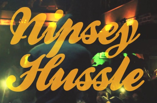 Nipsey Hu$$le – A Million (Video)