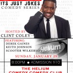 “Chill It’s Just Jokes” Comedy Show hosted by Clint Coley 8pm Jan 29th at the Helium Comedy Club