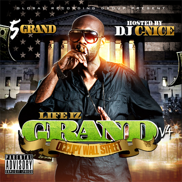 image21 5 Grand - Life Iz Grand V4 #OccupyWallStreet (MIXTAPE)  