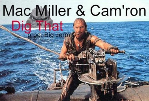 Mac Miller – Dig That Ft. Cam’Ron (prod. by Big Jerm)